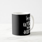 Mug Not Weird I’m Limited Edition, Sarcastic Quote Fun (Devant droit)