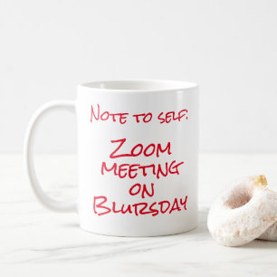 Mug "Note à l'individu : Zoom réunion le jeudi" Deux t
