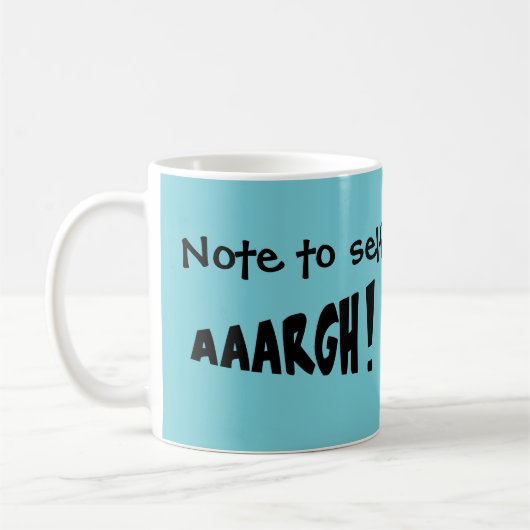 Mug Note à soi-même "AAARGH !" (Gauche)