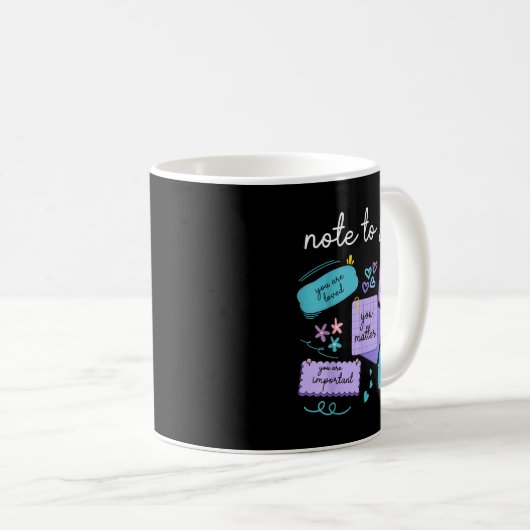 Mug Note To Self You Suicide Prevention Awareness  (Devant droit)