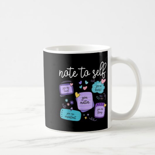 Mug Note To Self You Suicide Prevention Awareness Mont (Droite)