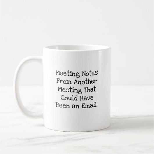 Mug Notes de réunion auraient pu être un e-mail drôle (Gauche)