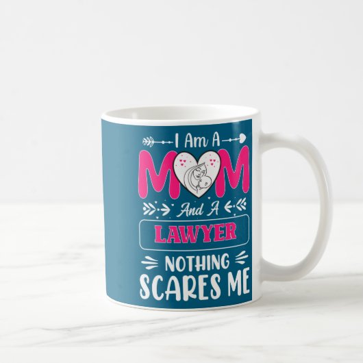 Mug Nothing Es Me Funny Lawyer Mom Quote (Droite)