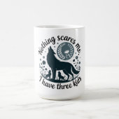 Mug Nothing Scares Me, I Have Three Kids (Centre)