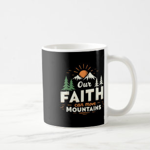 Mug Notre foi peut déplacer des montagnes Verset de la
