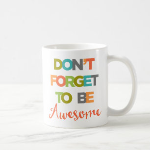 Mug N'oublie pas d'être génial