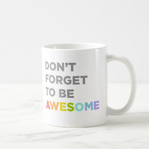Mug N'oublie pas d'être génial