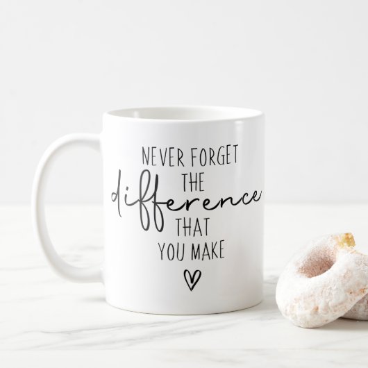 Mug N'oubliez Jamais La Différence Que Vous Apportez (Avec donut)