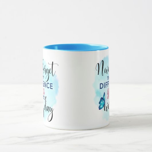 Mug N'oubliez jamais la différence que vous faites cha (Centre)