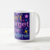 Mug N'oubliez pas d'être génial" Citation Motivationne (Devant droit)
