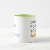 Mug N'oubliez pas d'être impressionnant (Centre)