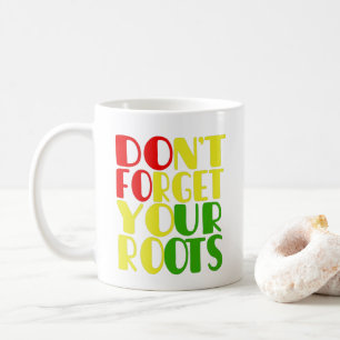 Mug N'oubliez pas vos racines-T-shirt afro-américain