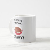 Mug Nourriture de Sauce Minding My Own Gravy (Devant gauche)
