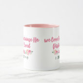 Mug Nous Aimions Parce Qu'Il Nous Aimait Pour La Premi (Centre)