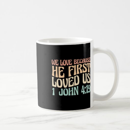 Mug Nous aimons parce qu'il nous a aimés le premier  (Droite)