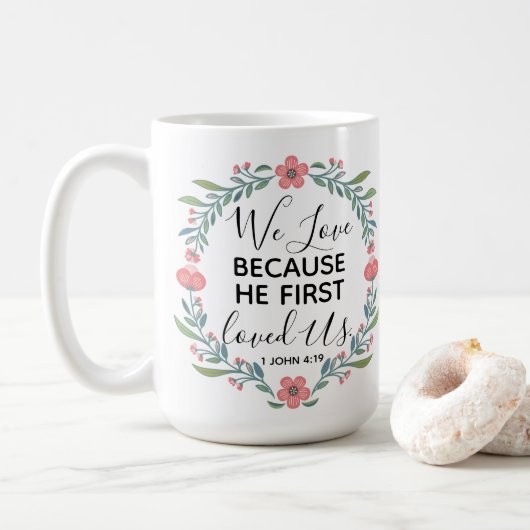 Mug Nous Aimons Parce Qu'Il Nous Aimait Pour La Premiè (Avec donut)