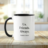 Nous. Amis. Toujours. Meilleur cadeau d'ami Nom pe