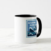Mug Nous arrivons pour vous ! (Devant droit)