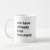 Mug nous avons déjà perdu un trop grand nombre (Gauche)