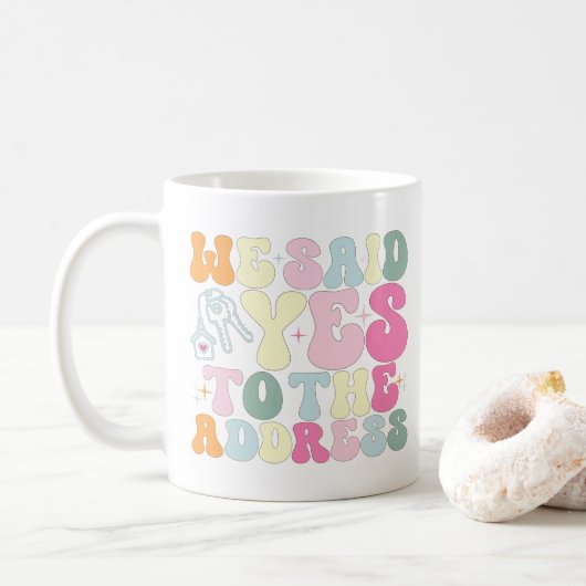 Mug Nous Avons Dit Oui À L'Adresse Propriétaire Drôle  (Avec donut)