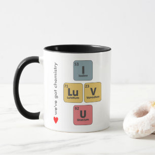 Mug "Nous avons la chimie" I LuV U éléments périodique