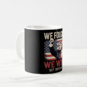 Mug Nous avons lutté contre Trump 47e Président (Devant gauche)