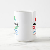 Mug Nous avons tous des capacités différentes - Art de (Centre)