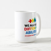 Mug Nous avons tous des capacités différentes - Art de (Devant droit)
