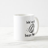 Mug Nous avons tous un boean là-bas (Devant droit)