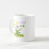 Mug Nous Devons Cultiver Notre Jardin | Devis motivati (Devant gauche)