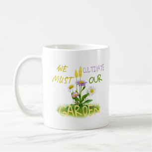 Mug Nous Devons Cultiver Notre Jardin   Devis motivati