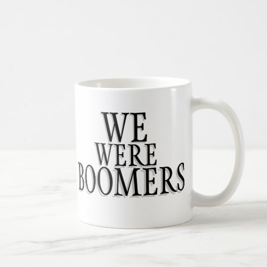 Mug Nous étions des Boomers (Droite)