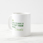 Mug Nous Étions Des Graines Citation Inspirationnelle (Devant gauche)