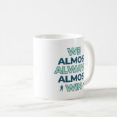 Mug Nous gagnons presque toujours le football (Devant droit)