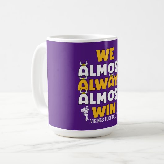 Mug Nous gagnons presque toujours le Vikings football (Devant gauche)