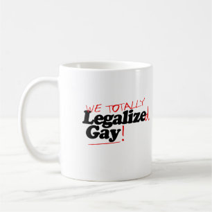 Mug Nous, Gay Totalement Légalisé