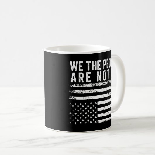 Mug Nous, Le Peuple, Nous N'Avons Pas Le Drapeau Améri (Devant droit)