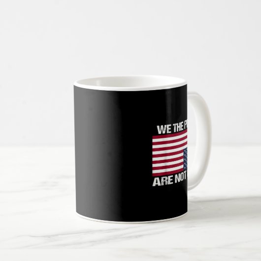 Mug Nous, Le Peuple, Nous N'Avons Pas Le Drapeau Améri (Devant droit)