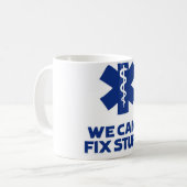 Mug Nous ne pouvons pas fixer stupide (Devant gauche)