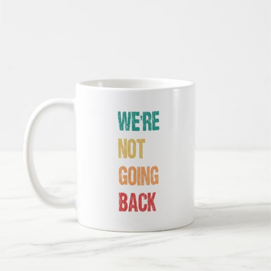 Mug "Nous ne reviendrons pas" - dit Kamala (Gauche)