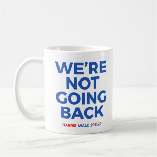 Mug Nous ne reviendrons pas - Harris Walz 2024