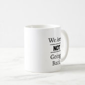 Mug "Nous ne reviendrons pas" Phrase (Devant droit)