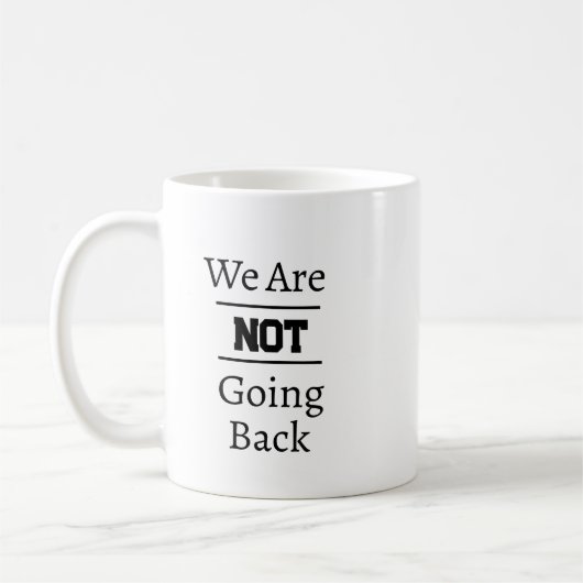 Mug "Nous ne reviendrons pas" Phrase (Gauche)