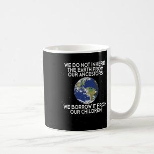 Mug Nous n'héritons pas du Jour des terres des science