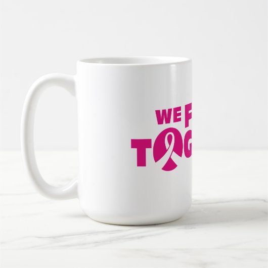 Mug Nous nous battons ensemble - Hope Fight Cure Cance (Gauche)
