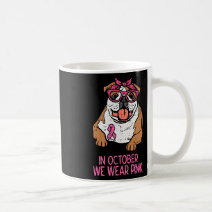 Mug Nous Portons Pink Anglais Bulldog Cancer du Sein