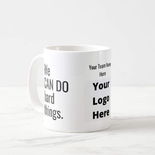 Mug Nous Pouvons Faire Des Choses Difficiles Citer Log (Devant gauche)