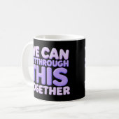 Mug Nous pouvons traverser cela ensemble (Devant gauche)