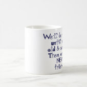 Mug Nous serons des amis jusqu'à ce que nous soyons (Centre)