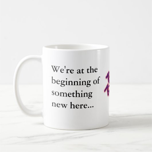 Mug Nous sommes au début de quelque chose nouvelle ici (Gauche)